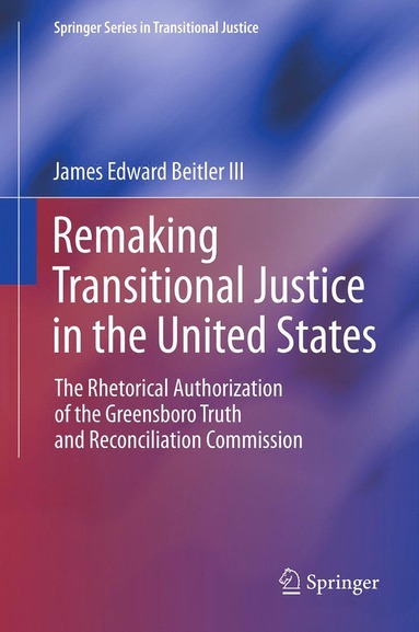 bokomslag Remaking Transitional Justice in the United States