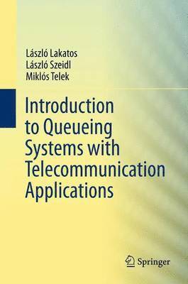 bokomslag Introduction to Queueing Systems with Telecommunication Applications