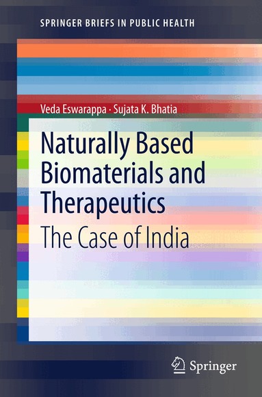 Veda Eswarappa, Sujata K. Bhatia - Naturally Based Biomaterials and Therapeutics, Häftad