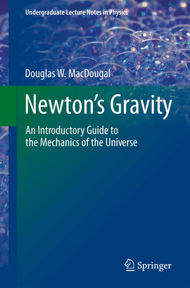 Douglas W. MacDougal - Newton's Gravity, Häftad