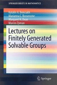 bokomslag Lectures on Finitely Generated Solvable Groups