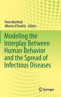 bokomslag Modeling the Interplay Between Human Behavior and the Spread of Infectious Diseases