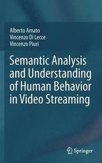 bokomslag Semantic Analysis and Understanding of Human Behavior in Video Streaming