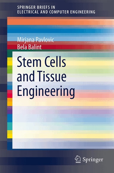 Mirjana Pavlovic, Bela Balint - Stem Cells and Tissue Engineering, Häftad