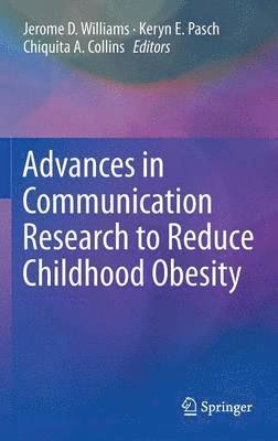 Advances in Communication Research to Reduce Childhood Obesity 1
