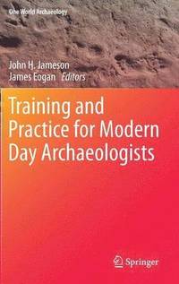 bokomslag Training and Practice for Modern Day Archaeologists