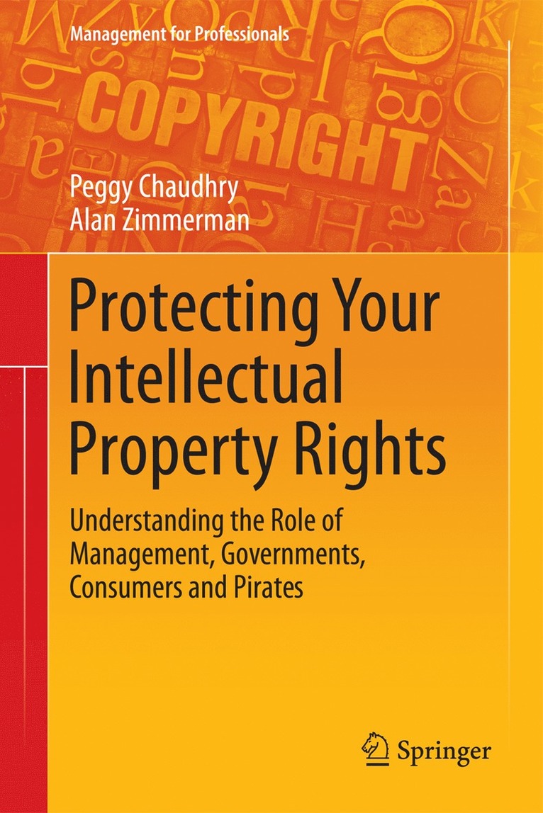 Peggy E Chaudhry, Alan Zimmerman, Peggy E. Chaudhry - Protecting Your Intellectual Property Rights, Inbunden