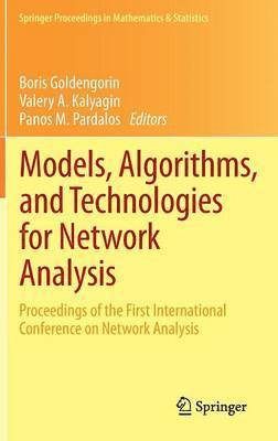 Boris I. Goldengorin, Valery A. Kalyagin, Panos M. Pardalos - Models, Algorithms, and Technologies for Network Analysis, Inbunden