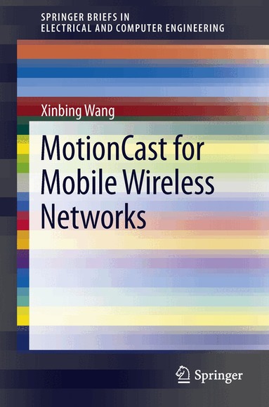 Xinbing Wang - MotionCast for Mobile Wireless Networks, Häftad