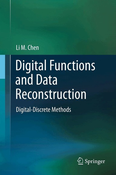 Li Chen - Digital Functions and Data Reconstruction, Inbunden