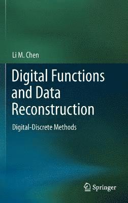 Li Chen - Digital Functions and Data Reconstruction, Inbunden