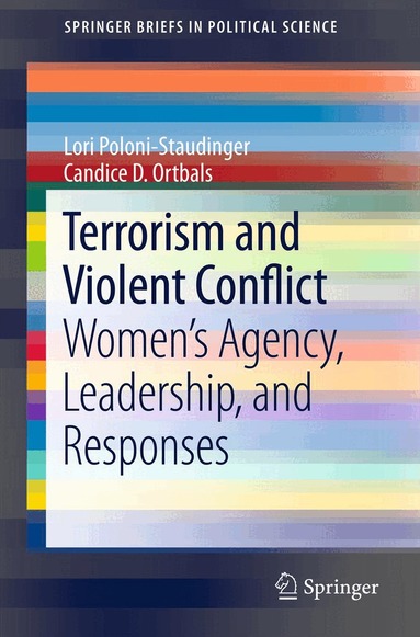 Lori Poloni-Staudinger, Candice D. Ortbals - Terrorism and Violent Conflict, Häftad