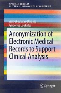 bokomslag Anonymization of Electronic Medical Records to Support Clinical Analysis