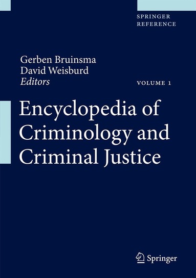 Gerben Bruinsma, David Weisburd - Encyclopedia of Criminology and Criminal Justice, Inbunden