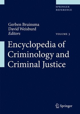 Gerben Bruinsma, David Weisburd - Encyclopedia of Criminology and Criminal Justice, Inbunden
