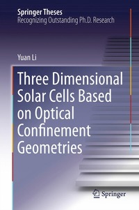 bokomslag Three Dimensional Solar Cells Based on Optical Confinement Geometries