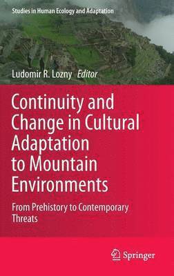 Continuity and Change in Cultural Adaptation to Mountain Environments 1