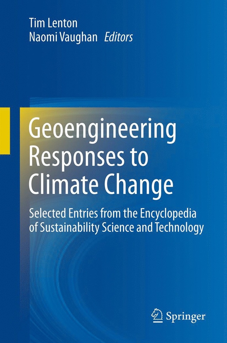 Geoengineering Responses to Climate Change 1