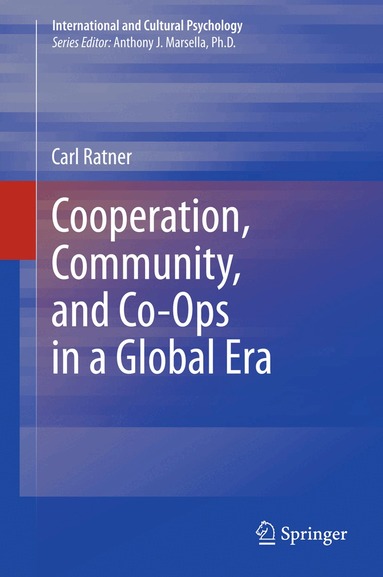 Carl Ratner - Cooperation, Community, and Co-Ops in a Global Era, Inbunden