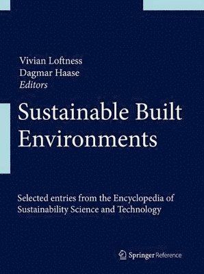 Vivian Loftness, Dagmar Haase - Sustainable Built Environments, Inbunden