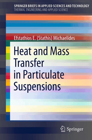 Efstathios E (Stathis) Michaelides - Heat and Mass Transfer in Particulate Suspensions, Häftad