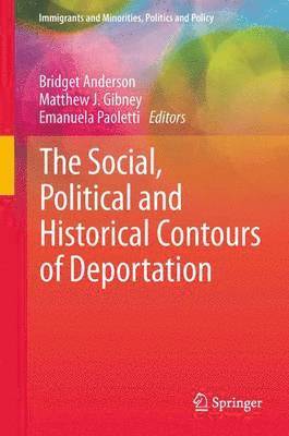 bokomslag The Social, Political and Historical Contours of Deportation