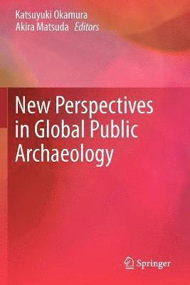 Katsuyuki Okamura, Akira Matsuda - New Perspectives in Global Public Archaeology, Häftad