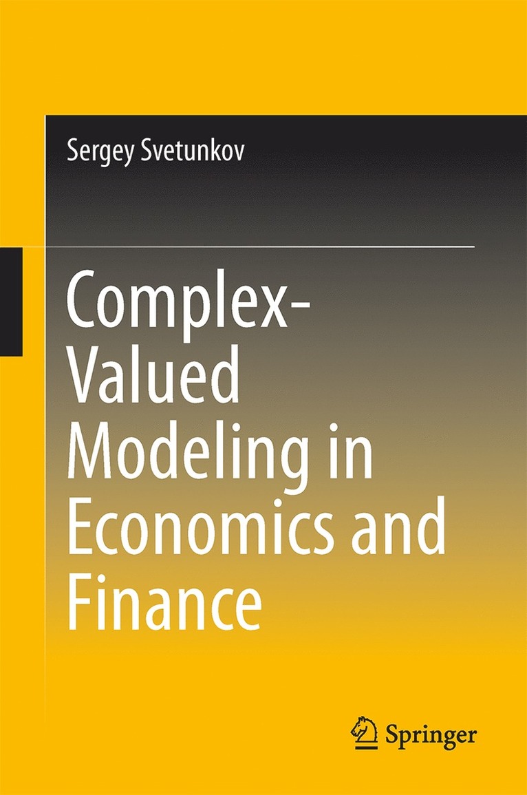 Complex-Valued Modeling in Economics and Finance 1