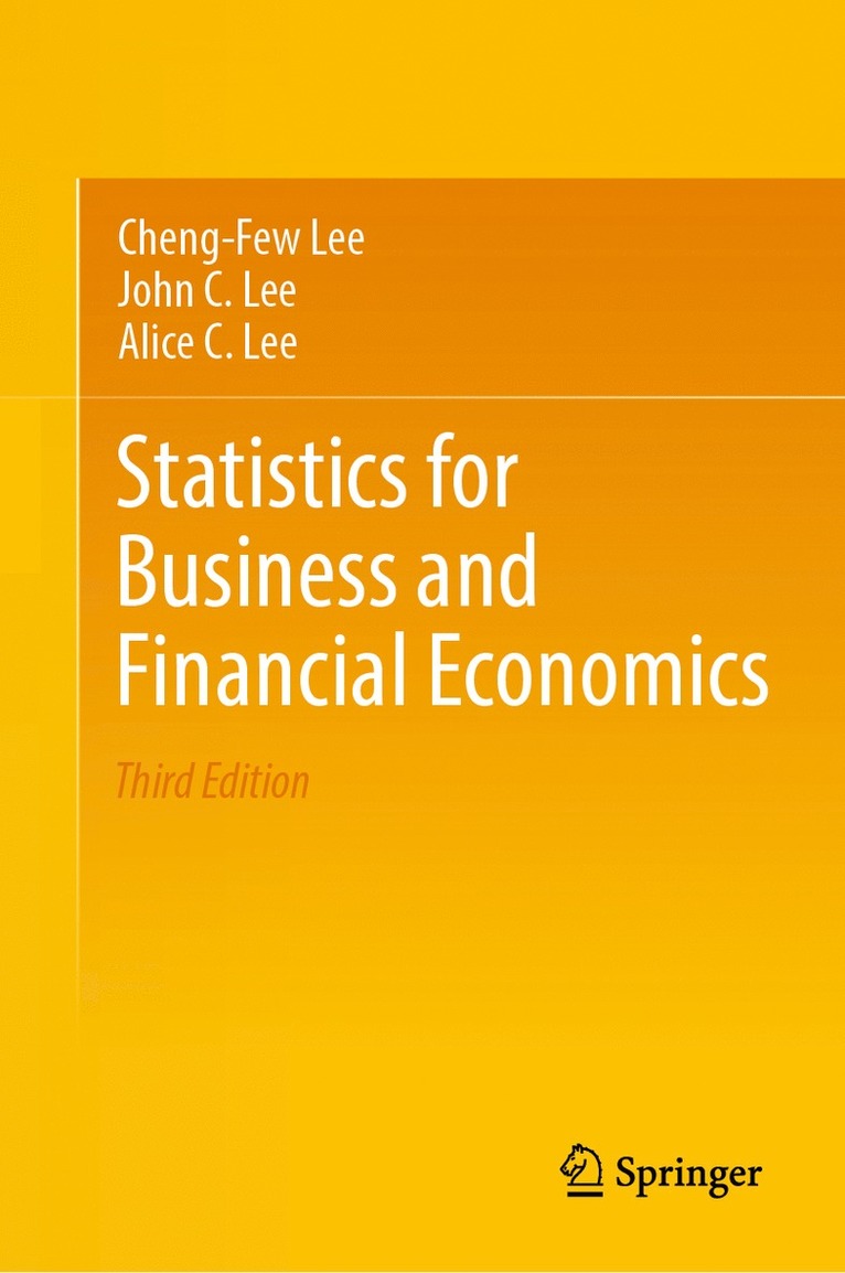 Cheng-Few Lee, John C. Lee, Alice C. Lee, John C Lee, Alice C Lee - Statistics for Business and Financial Economics, Inbunden