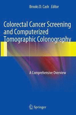 Colorectal Cancer Screening and Computerized Tomographic Colonography 1