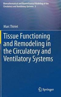 bokomslag Tissue Functioning and Remodeling in the Circulatory and Ventilatory Systems