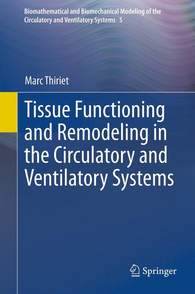 bokomslag Tissue Functioning and Remodeling in the Circulatory and Ventilatory Systems