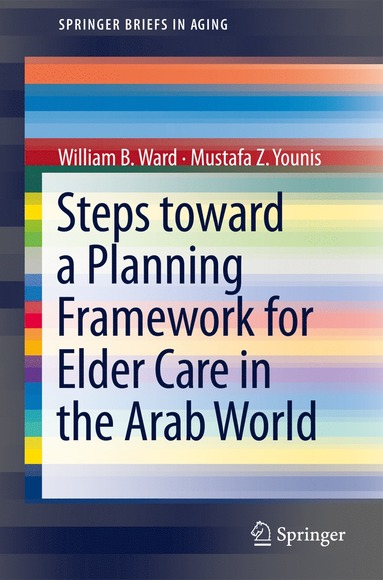 bokomslag Steps Toward a Planning Framework for Elder Care in the Arab World