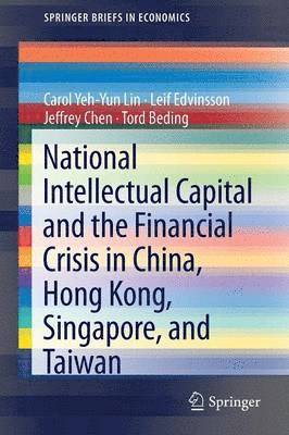 National Intellectual Capital and the Financial Crisis in China, Hong Kong, Singapore, and Taiwan 1