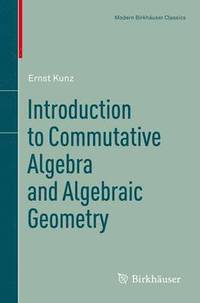 bokomslag Introduction to Commutative Algebra and Algebraic Geometry