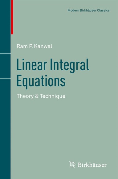 Ram P. Kanwal - Linear Integral Equations, Häftad