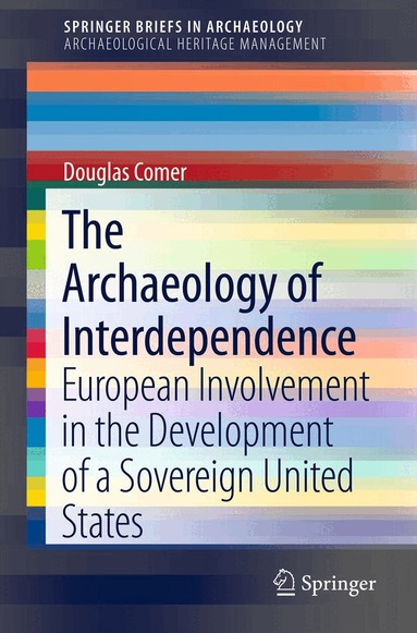 Douglas C Comer - Archaeology of Interdependence, Häftad