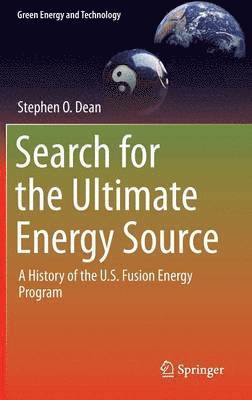 Stephen O. Dean - Search for the Ultimate Energy Source, Inbunden
