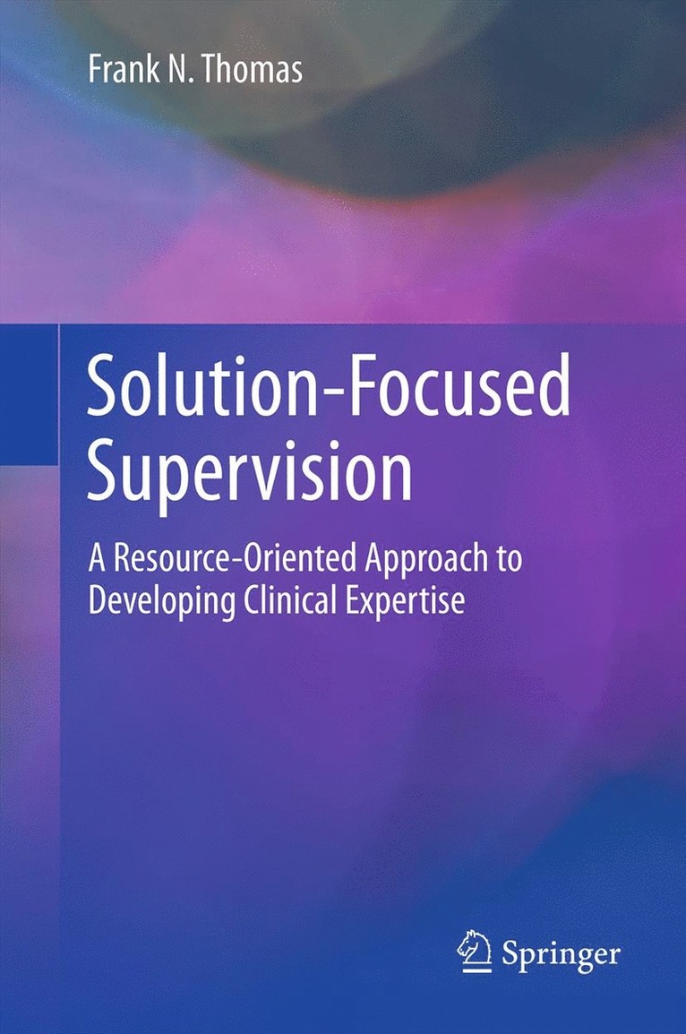 Frank N. Thomas - Solution-Focused Supervision, Inbunden