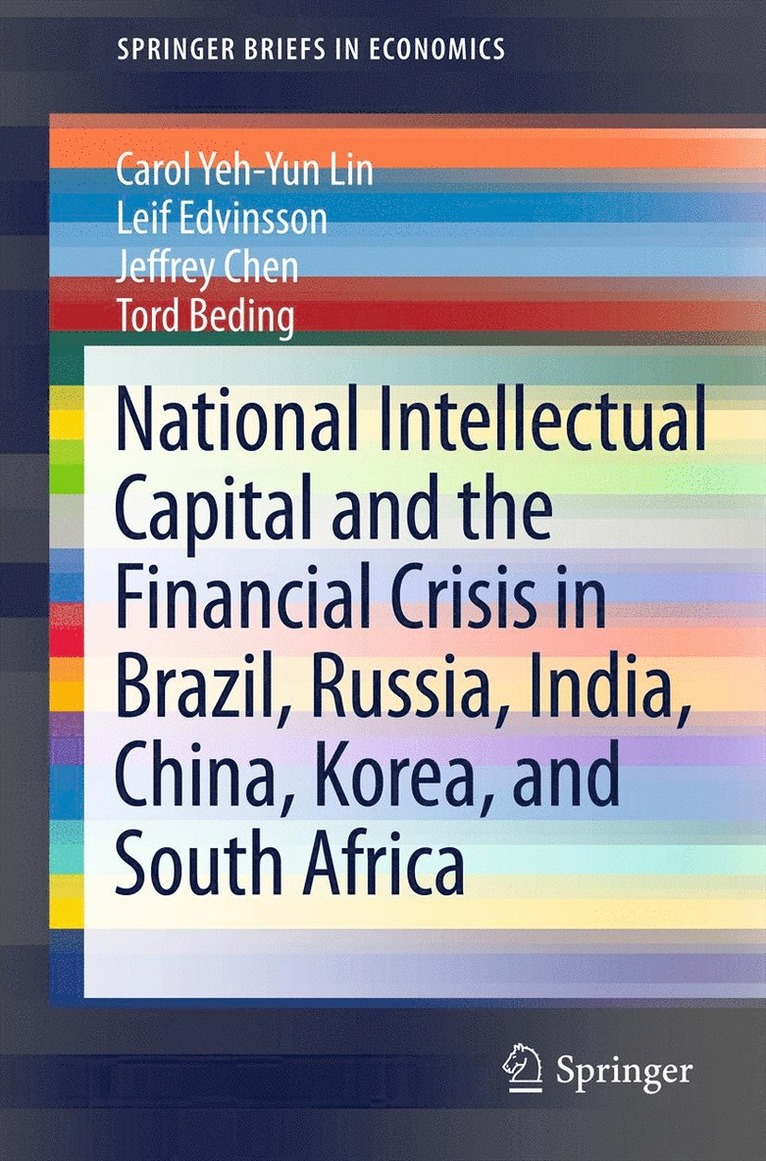 Carol Yeh-Yun Lin, Leif Edvinsson, Jeffrey Chen, Tord Beding - National Intellectual Capital and the Financial Crisis in Brazil, Russia, India, China, Korea, and South Africa, Häftad