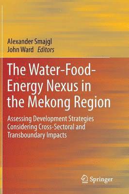 The Water-Food-Energy Nexus in the Mekong Region 1
