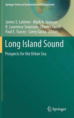 James S. Latimer, Mark A. Tedesco, R. Lawrence Swanson, Charles Yarish, Paul E. Stacey, Corey Garza - Long Island Sound, Inbunden