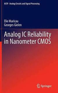 bokomslag Analog IC Reliability in Nanometer CMOS