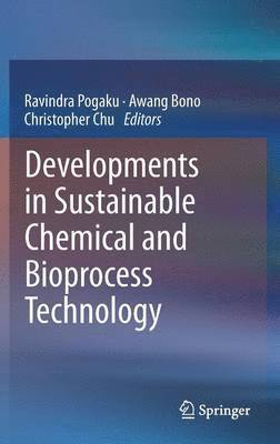 bokomslag Developments in Sustainable Chemical and Bioprocess Technology