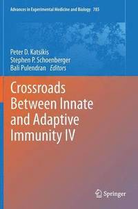 bokomslag Crossroads Between Innate and Adaptive Immunity IV