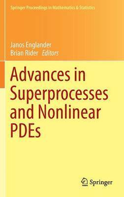 Advances in Superprocesses and Nonlinear PDEs 1