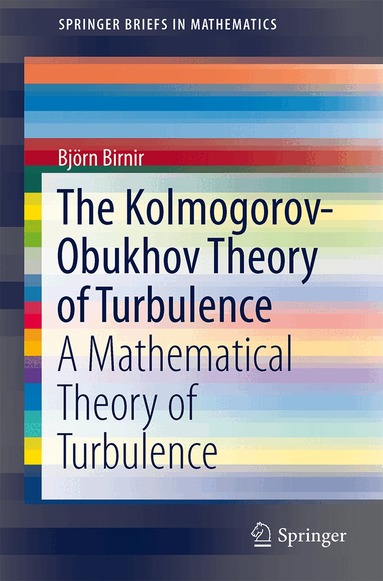 Bjorn Birnir - Kolmogorov-Obukhov Theory of Turbulence, Häftad