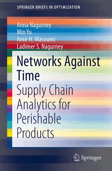 Anna Nagurney, Min Yu, Amir H. Masoumi, Ladimer S. Nagurney - Networks Against Time, Häftad