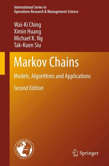 Wai-Ki Ching, Ximin Huang, Michael K. Ng, Tak-Kuen Siu - Markov Chains, Inbunden