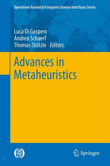 Luca Di Gaspero, Andrea Schaerf, Thomas Stützle - Advances in Metaheuristics, Inbunden